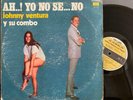 USA Latin Salsa JOHNNY VENTURA Mucho Guaguanco, Ah Yo No Se No LP 12' RARE Hear