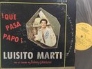 USA Latin Salsa Guaguanco LUSITO MARTI Que Pasa Papo LP 12' VERY RARE Hear