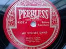Prieta Linda 78rpm Single 10-inch Peerless Records #4532 Me Hiciste Dano