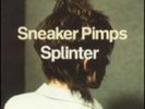 Sneaker Pimps-Splinter (UK IMPORT) VINYL NEW