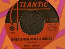 PERCY SLEDGE -WHEN A MAN LOVES A WOMAN / LOVE ME LIKE YOU ATLANTIC 45 NM-