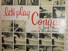 LET'S PLAY CONGAS by JACK BURGER Creator of Let's Play Bongos - R 809 RARE  EX