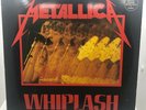 METALLICA   WHIPLASH   (12