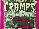 The Cramps, Garbageman/ Drug Train 7