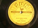 78 : SUN 234 -CARL PERKINS - BLUE SUEDE SHOES /HONEY DON'T - ROCK-A-BILLY  ORIG