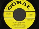 PEPPER & THE SHAKERS: semi- psychedelic (it is) / i'll always love you CORAL 7
