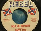 Happy Fats 45 Dear Mr. President / Veteran’s Plea REB REBEL Rare