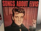 Songs About Elvis various Artists Sing About Elvis  8135 33rpm LP