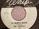 THE CORDIALS My Hearts Desire / Listen My Heart Whip 276 Doo Wop R&B 45 VG