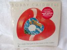 Bobby Caldwell WHAT YOU WON'T DO FOR LOVE Heart Shaped Red Vinyl CL-HSS1
