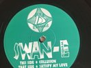 Swan-E ?– Satisfy My Love / Collusion