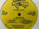 LATIN SOUL   PROMISE ME (1990) RARE 12