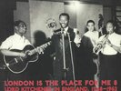 LORD KITCHENER - London Is The Place For Me 8: Lord Kitchener In England 1948-62