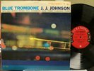 J.J. Johnson - Blue Trombone LP 1957 Columbia 6-Eye Mono Max Roach Paul Chambers