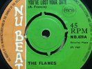 THE FLAMES   You've Lost Your Date / Little Girl   NU BEAT NB128 7in LISTEN