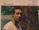 Max Roach - Members, Don't Git Weary LP - Atantic OG Press 1841 Broadway cz685