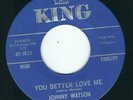R&B Soul / Popcorn Johnny Watson KING 5833 I say i love you / You better love ?