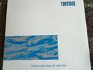 Tortoise - millions now living will never die limited Blue vinyl LP