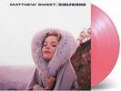 MATTHEW SWEET - Girlfriend LP 180G PINK Vinyl. Low Serial#. New. Free Ship