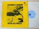 ARTHUR BIG BOY CRUDUP Mean Ole Frisco UK LP Blue Horizon PROMO  NM  SIGNED