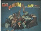 Music For Bang Baaroom and Harp 180g LP from the Michael Hobson Archives