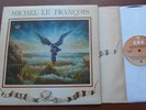 CANADA  Ex MICHEL LE FRANCOIS Sur La Terre Comme Au Ciel 1979 PROG LP QUEBEC
