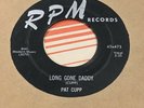 RARE ( ROCKABILLY 45 ) 1956 - PAT CUPP - LONG GONE DADDY - RPM 473 - VG