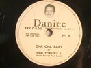 78 : DANICE  801 - NEW YORKER'S 5 - CHA CHA BABY / GLORIA MY DARLING - DOO WOP