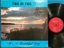 TWO BY TWO '77 ITS A BEAUTIFUL DAY PVT LBL XIAN FOLK ROCK LP SIGNED BY ALL