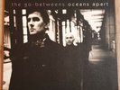 The Go-Betweens ?Oceans Apart Vinyl   ( Robert Forster   Grant McLennan  )