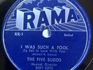 The Five Budds 1953 DOO WOP 78 I Was Such A Fool / Midnight RAMA 1 VG+++/MINT-