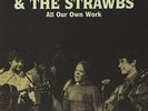 DENNY,SANDY & THE STRAWBS-ALL OUR OWN WORK VINYL LP NEUF