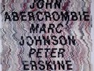 JOHN ABERCROMBIE, MARK JOHNSON, PETER ERSKINE (NM/EX) [0501] LP vinyl