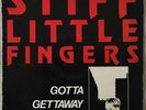 STIFF LITTLE FINGERS 'Gotta Gettaway' 12