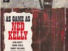 SLIM DUSTY Buddy Williams JOHNNY ASHCROFT As Game As NED KELLY  EP   SirH70