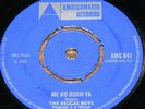 THE REGGAE BOYS   ME NO BORN YA b/w WICKED MUST SURVIVE   UK SKA AMALGAMATED 7