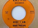 Mod Garage Dancer 45 DOUG PHILLIPS Here I Am/In & Out Of My Life Ray-Phi HEAR