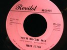 Terry Felton-You're Welcome Back/I Don't Want To Have To Wait-Revilot 224-GREAT