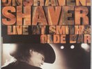 SHAVER: Unshaven Live at Smith’s Olde Bar Billy Joe ’95 ZOO Vinyl LP NM Country