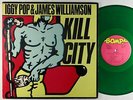 Iggy Pop & James Williamson - Kill City LP - Bomp Green Wax