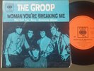 THE GROOP Woman You're Breaking Me 7
