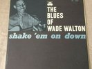 WADE WALTON Shake Em On Down US 1st Press RVG DG Prestige Bluesville LP EX+