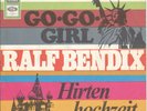 7 45 Ralf Bendix - Go-Go-Girl RARE Top Cover NUR Cover RARE Schlager Single