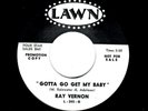 COUNTRY-RAY VERNON-GOTTA GO GET MY BABY/I COULDN'T KEEP FROM CRYING-LAWN 245