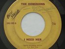 Rare Northwest Garage THE DOMINIONS I Need Her / Spanish Harlem GRAVES 45 HEAR
