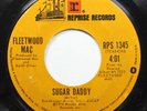 Rock 45 Fleetwood Mac - Sugar Daddy / Rhiannon (Will You Ever Win) On Reprise Re