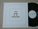 V/A The Blues Is My Companion UK 1st Press Private Blues SUNFLOWER Lbl. LP VG+