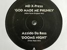 Azzido Da Bass - Dooms Night / MD Xpress - God Made Me Phunky / MK - Burning 12”