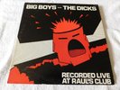 Big Boys & The Dicks Recorded Live at Raul's Club LP Punk Rock