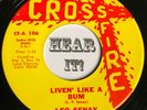 Crude Hick Hobo Rockabilly 45 LEO SENAY Liven’ Like A Bum CROSS-FIRE hear